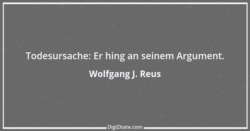 Zitat von Wolfgang J. Reus 531