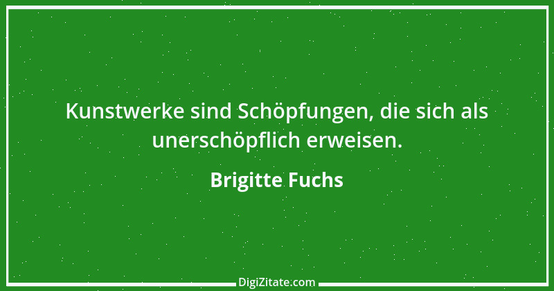 Zitat von Brigitte Fuchs 382