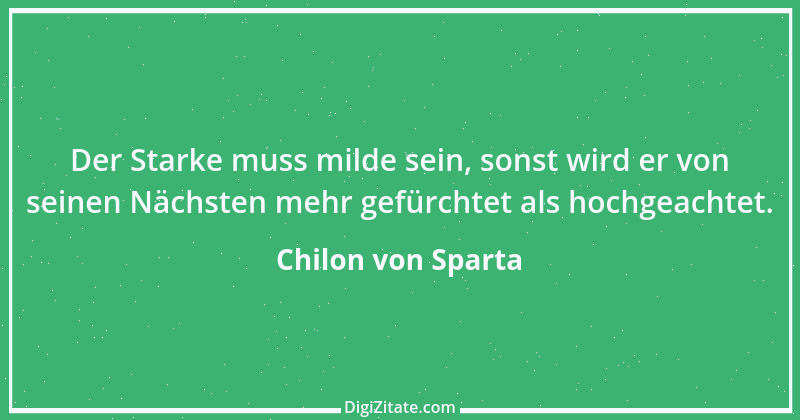 Zitat von Chilon von Sparta 11