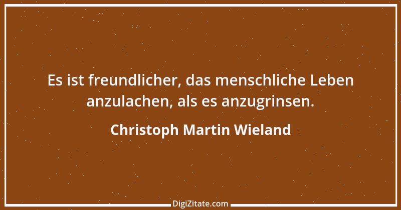 Zitat von Christoph Martin Wieland 115