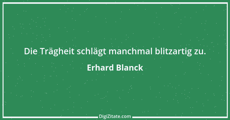 Zitat von Erhard Blanck 1247