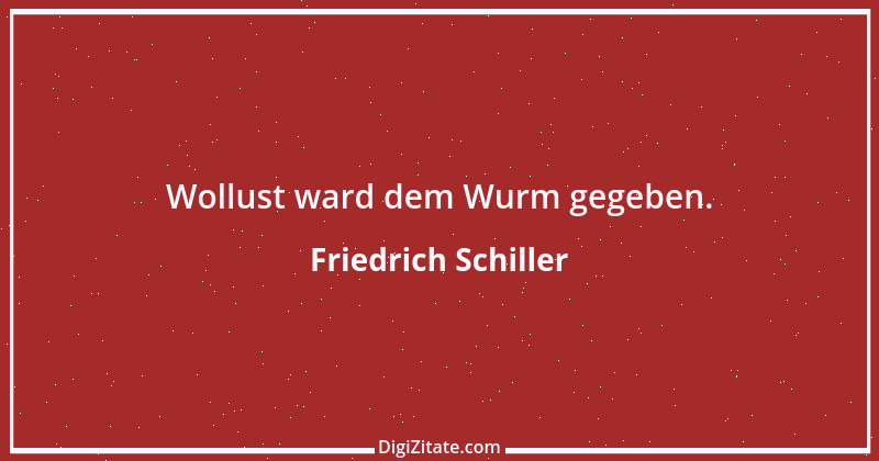 Zitat von Friedrich Schiller 209