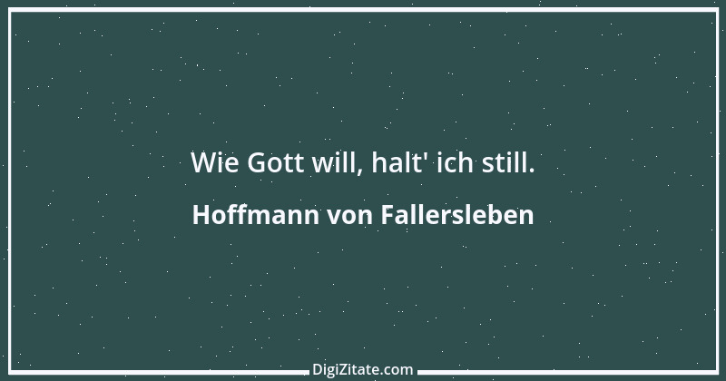 Zitat von Hoffmann von Fallersleben 17