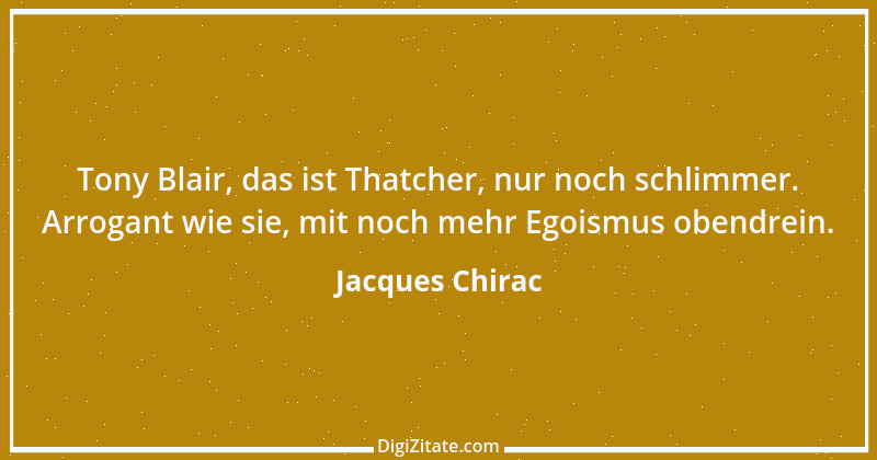 Zitat von Jacques Chirac 11