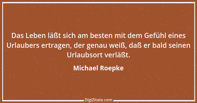 Zitat von Michael Roepke 2