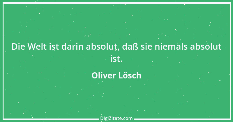 Zitat von Oliver Lösch 16