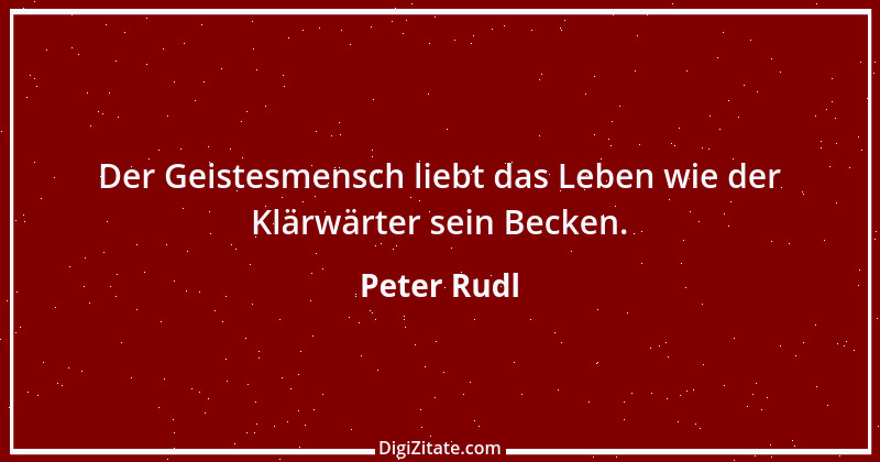 Zitat von Peter Rudl 966