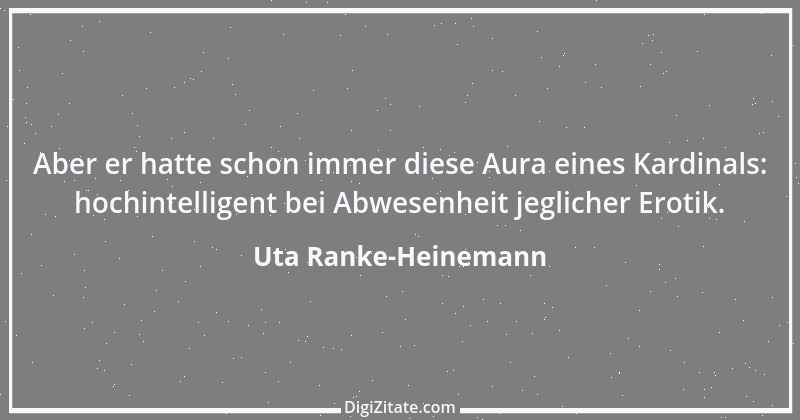 Zitat von Uta Ranke-Heinemann 8