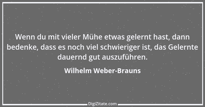 Zitat von Wilhelm Weber-Brauns 5