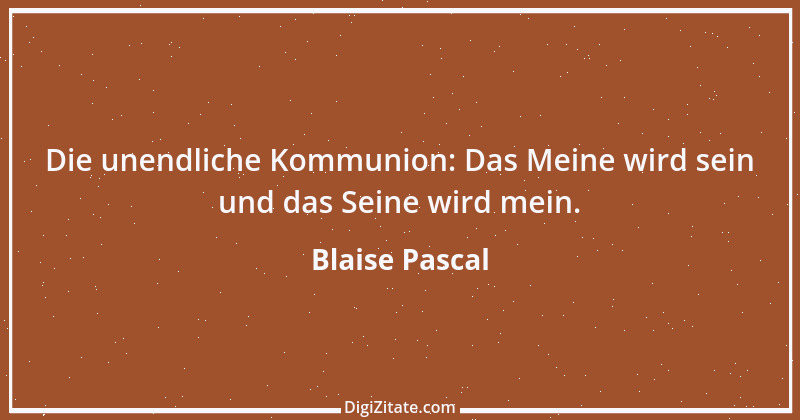 Zitat von Blaise Pascal 226