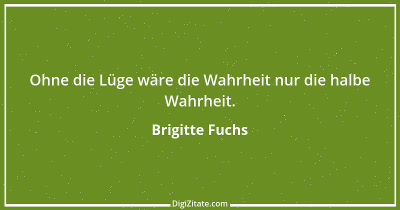 Zitat von Brigitte Fuchs 383