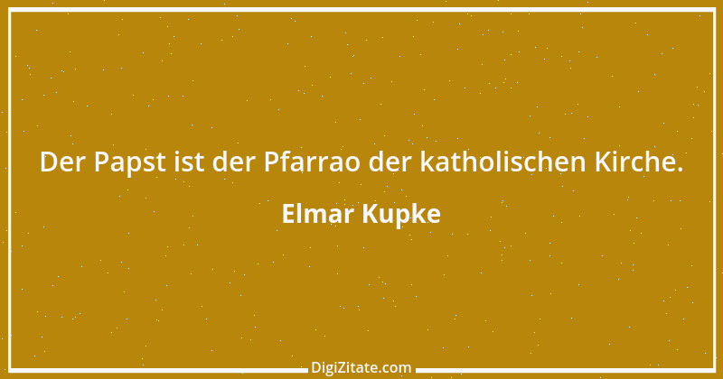 Zitat von Elmar Kupke 23