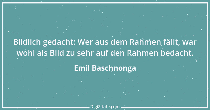 Zitat von Emil Baschnonga 89