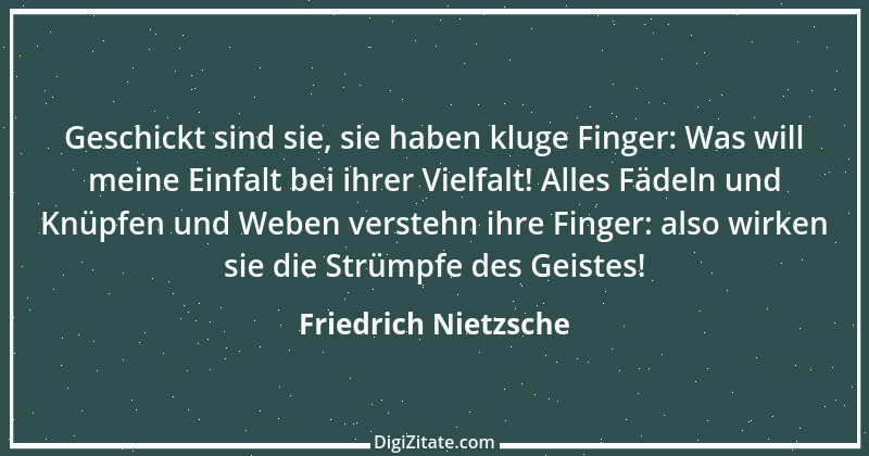 Zitat von Friedrich Nietzsche 630