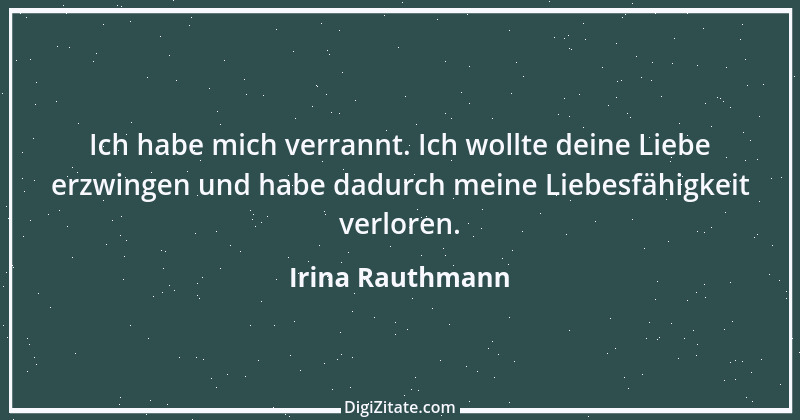 Zitat von Irina Rauthmann 220