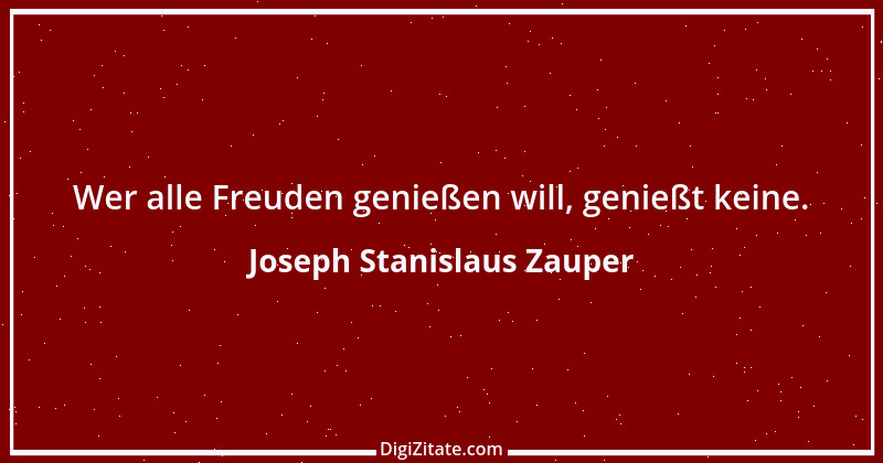 Zitat von Joseph Stanislaus Zauper 16