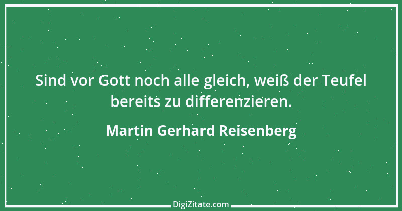 Zitat von Martin Gerhard Reisenberg 1008