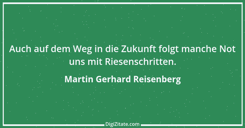 Zitat von Martin Gerhard Reisenberg 2008