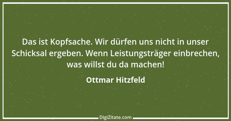 Zitat von Ottmar Hitzfeld 13