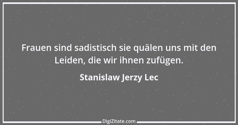 Zitat von Stanislaw Jerzy Lec 26