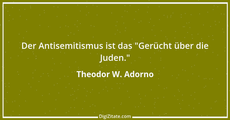 Zitat von Theodor W. Adorno 30