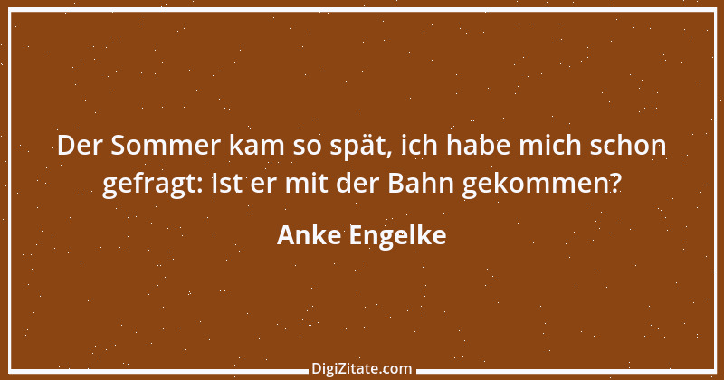 Zitat von Anke Engelke 12