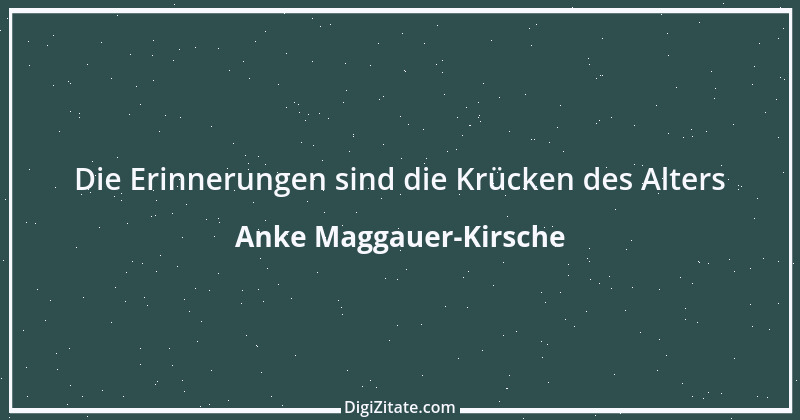 Zitat von Anke Maggauer-Kirsche 991