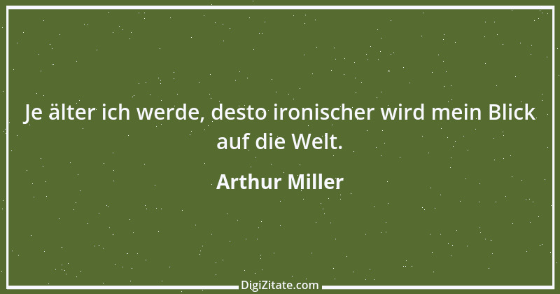 Zitat von Arthur Miller 5