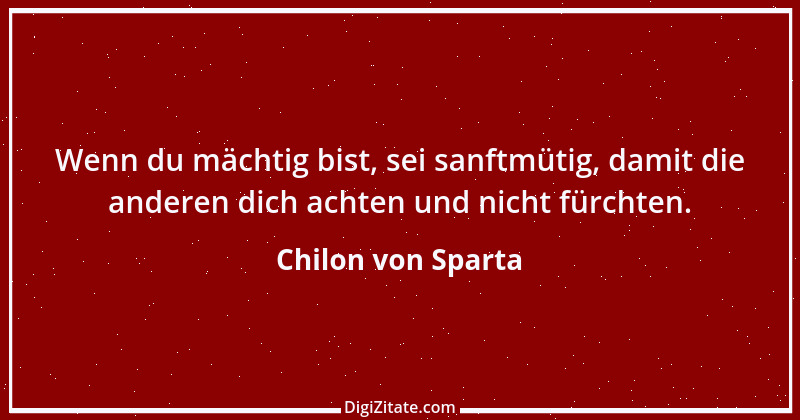 Zitat von Chilon von Sparta 13