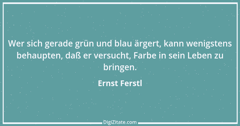 Zitat von Ernst Ferstl 2135