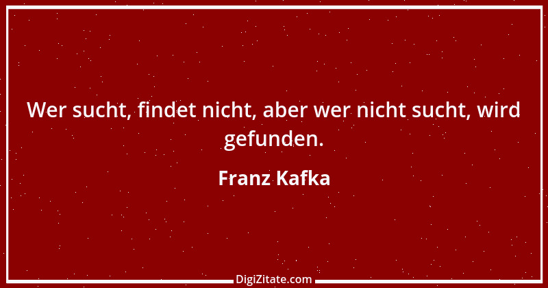 Zitat von Franz Kafka 49