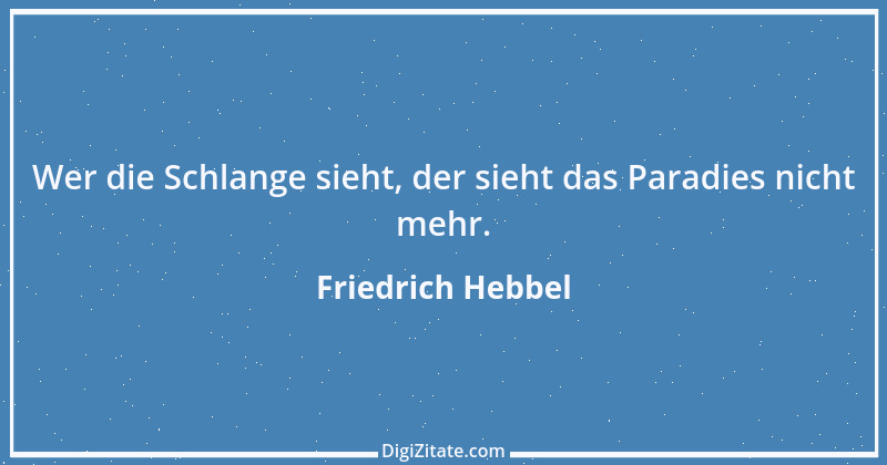 Zitat von Friedrich Hebbel 49