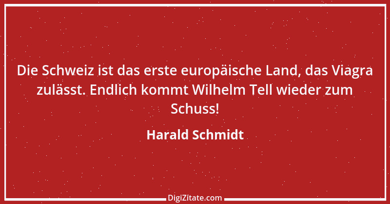 Zitat von Harald Schmidt 12