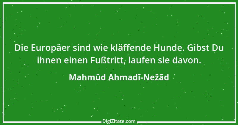 Zitat von Mahmūd Ahmadī-Nežād 1