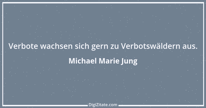 Zitat von Michael Marie Jung 261