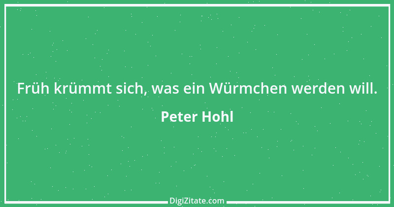 Zitat von Peter Hohl 77