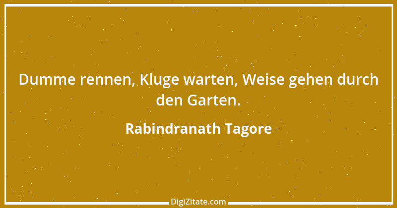 Zitat von Rabindranath Tagore 29