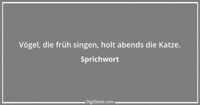 Zitat von Sprichwort 8686