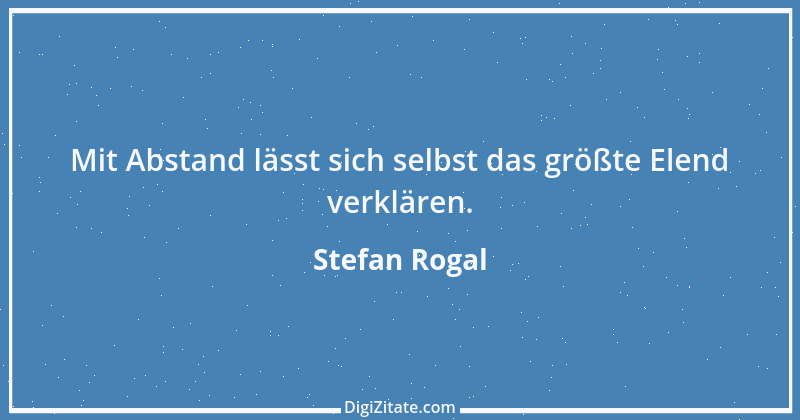 Zitat von Stefan Rogal 63