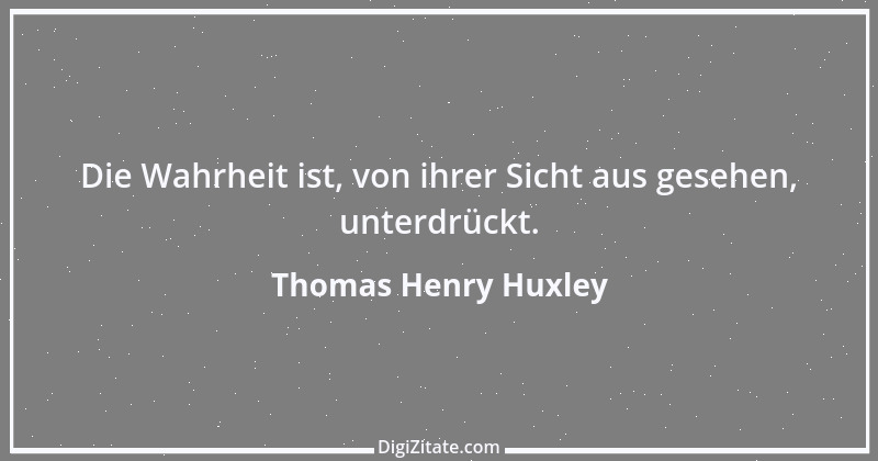 Zitat von Thomas Henry Huxley 2