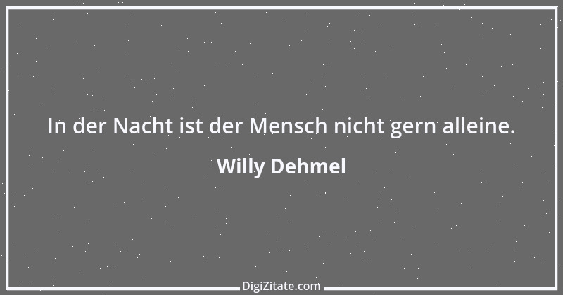 Zitat von Willy Dehmel 1