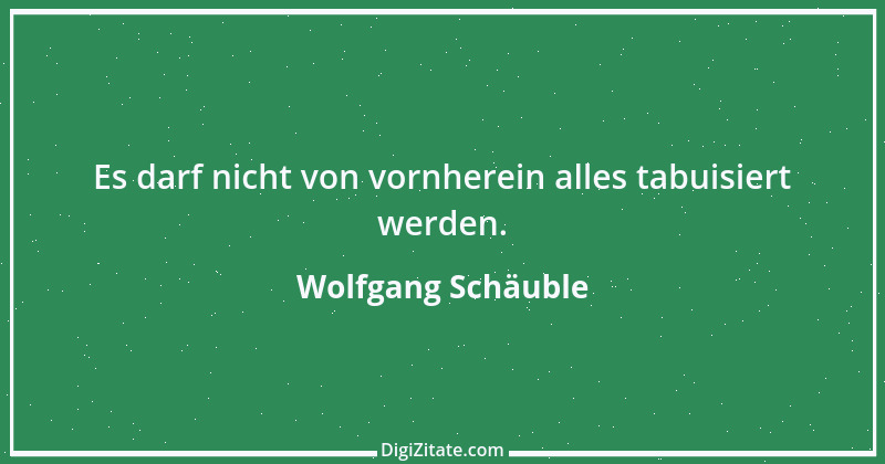 Zitat von Wolfgang Schäuble 48