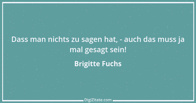 Zitat von Brigitte Fuchs 385