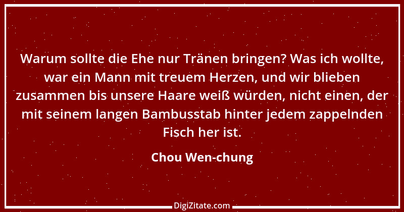 Zitat von Chou Wen-chung 1