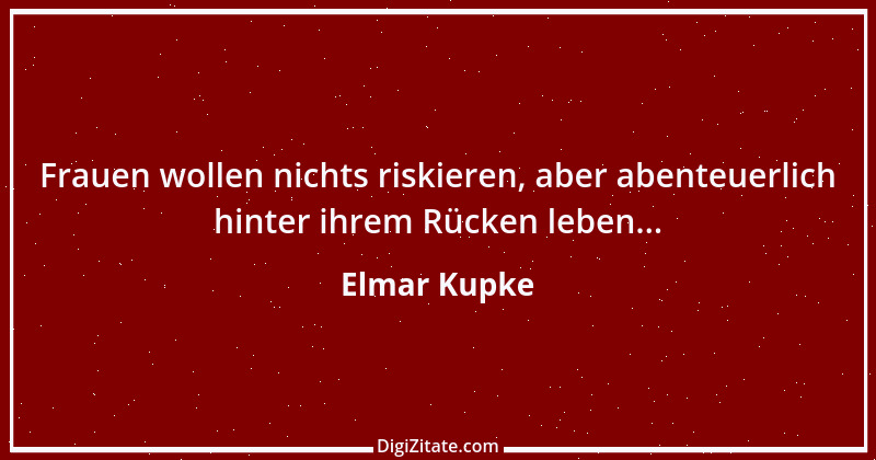 Zitat von Elmar Kupke 25