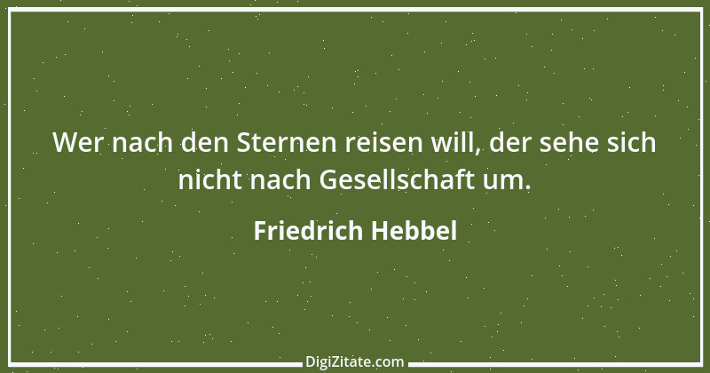 Zitat von Friedrich Hebbel 50