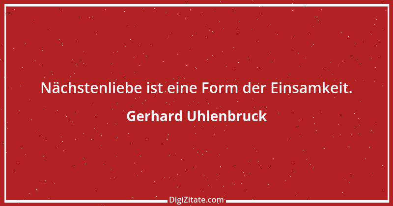 Zitat von Gerhard Uhlenbruck 515