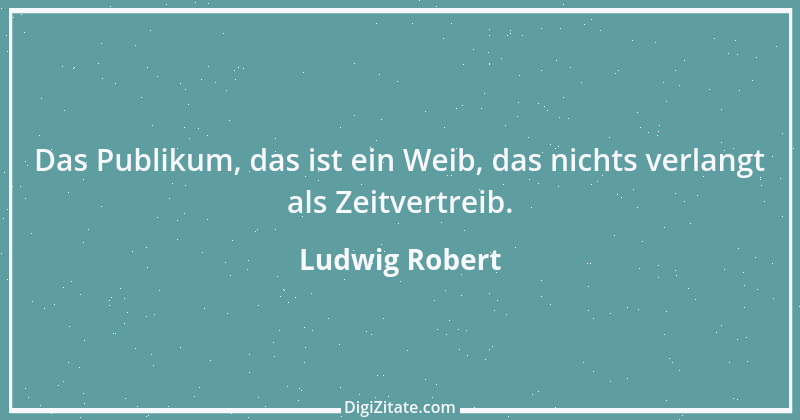 Zitat von Ludwig Robert 5