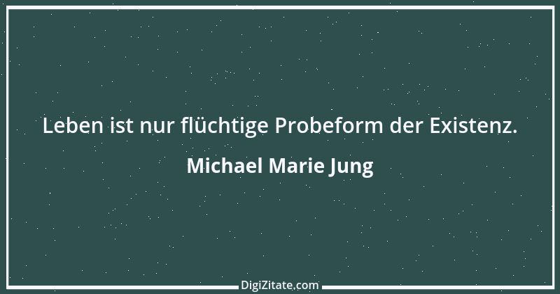 Zitat von Michael Marie Jung 262