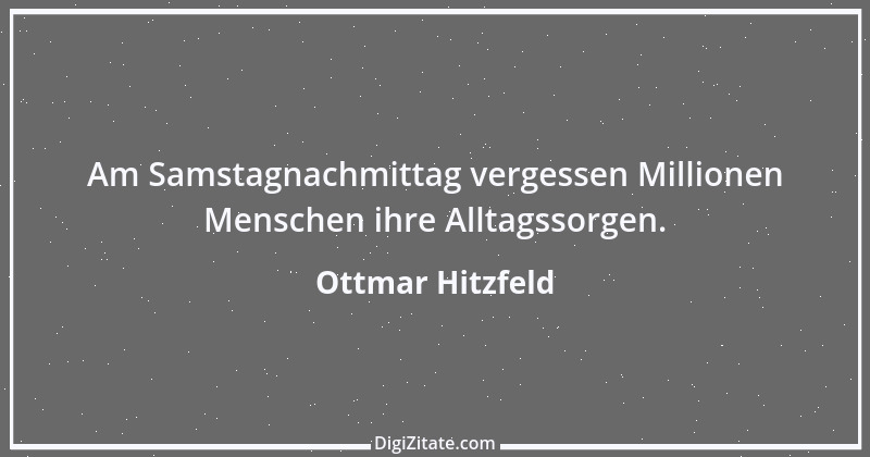 Zitat von Ottmar Hitzfeld 15